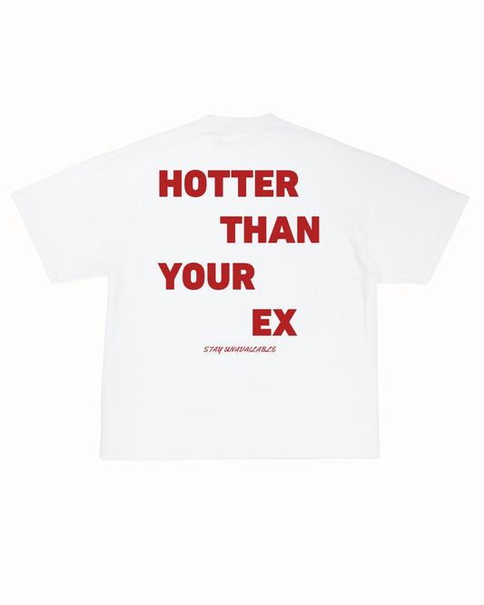 HOTTER THAN YOUR EX TEE