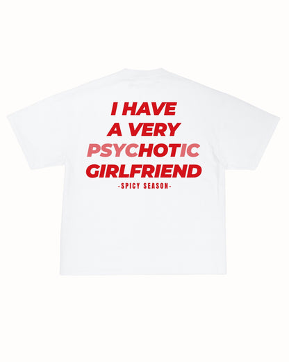 PSYCHOTIC GIRLFRIEND TEE