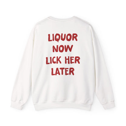 LIQUOR FIRST CREWNECK