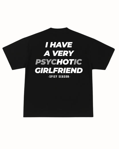 PSYCHOTIC GIRLFRIEND TEE