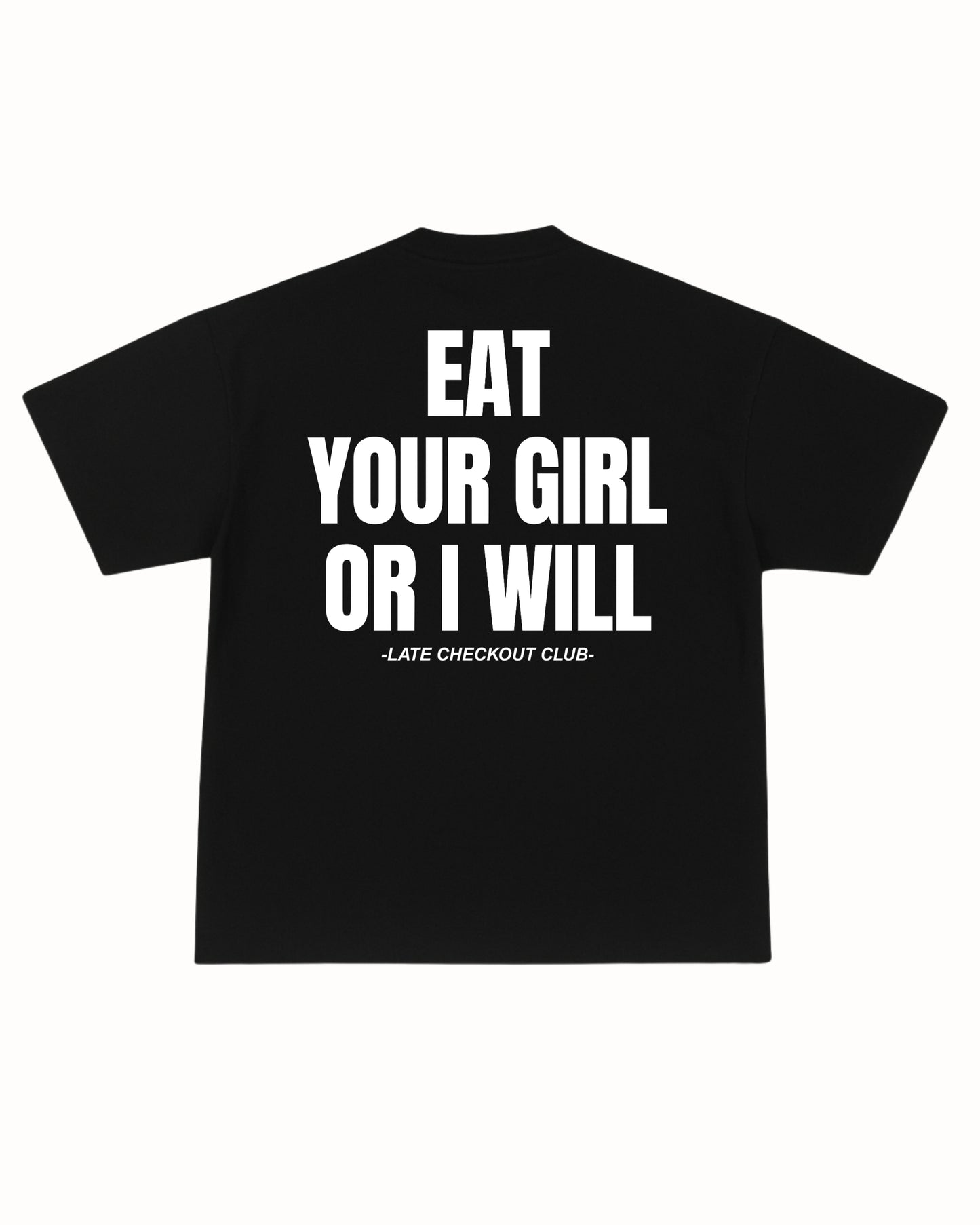 EAT YOUR GIRL TEE