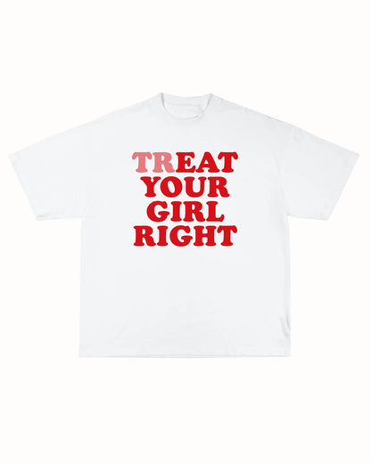 TREAT HER RIGHT TEE