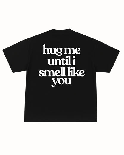 SMELL LIKE YOU TEE
