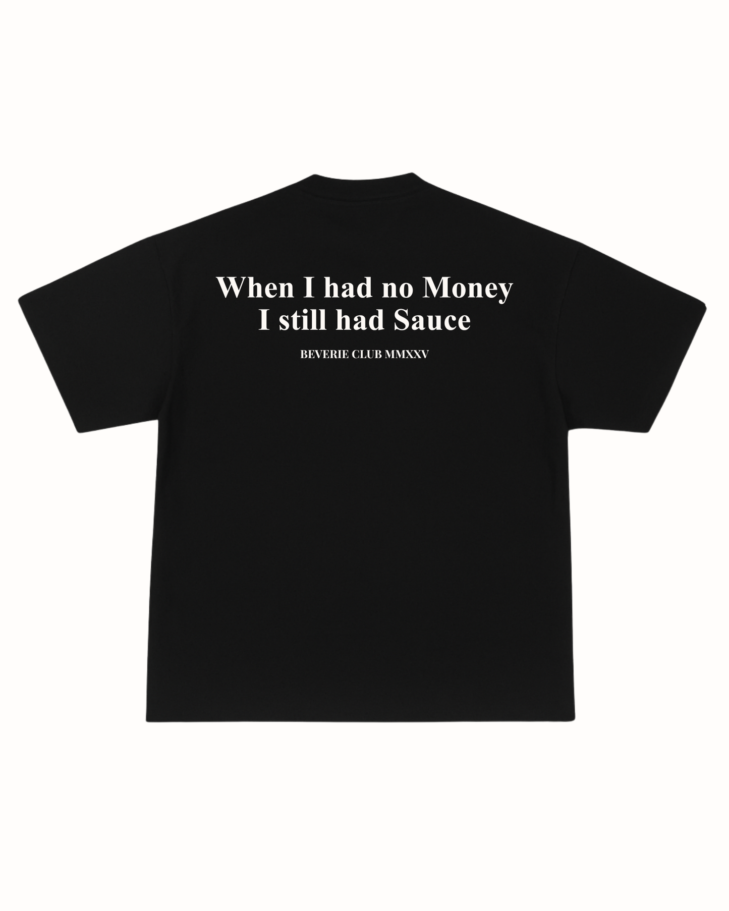 STILL HAD SAUCE TEE