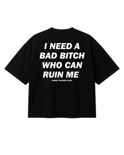 RUIN ME TEE