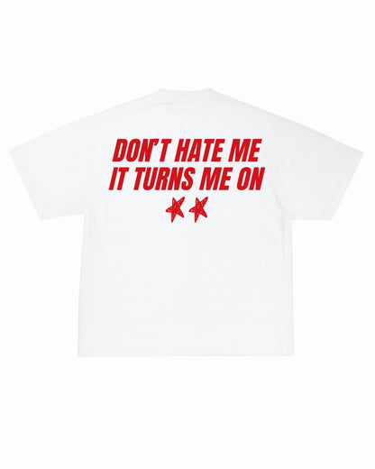 DON'T HATE ME TEE