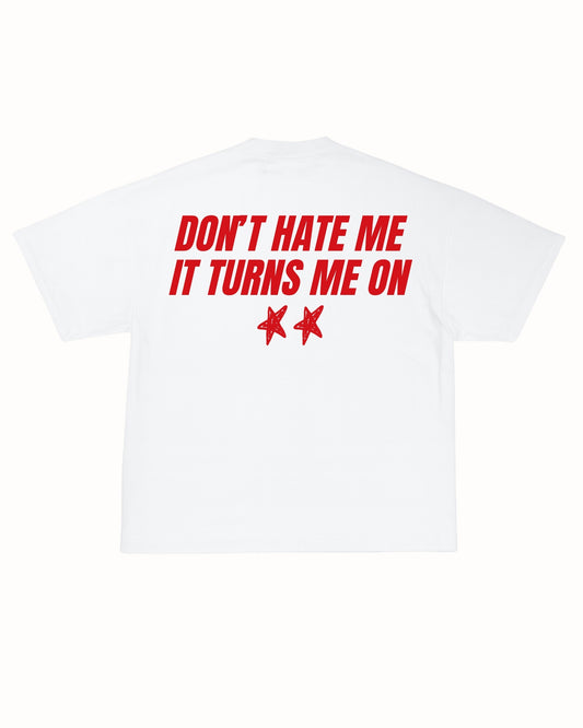 DON'T HATE ME TEE