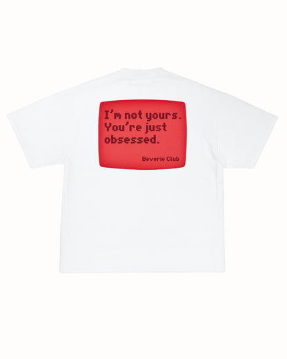 I'M NOT YOURS TEE