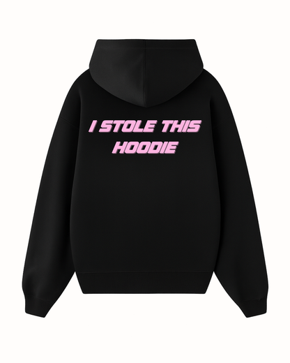 STOLE THIS HOODIE