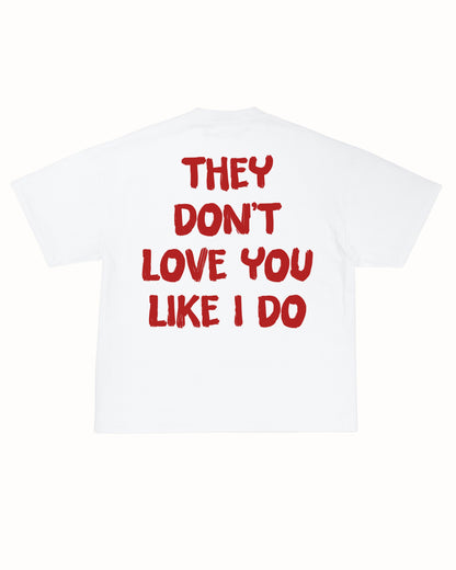 LOVE LIKE I DO TEE