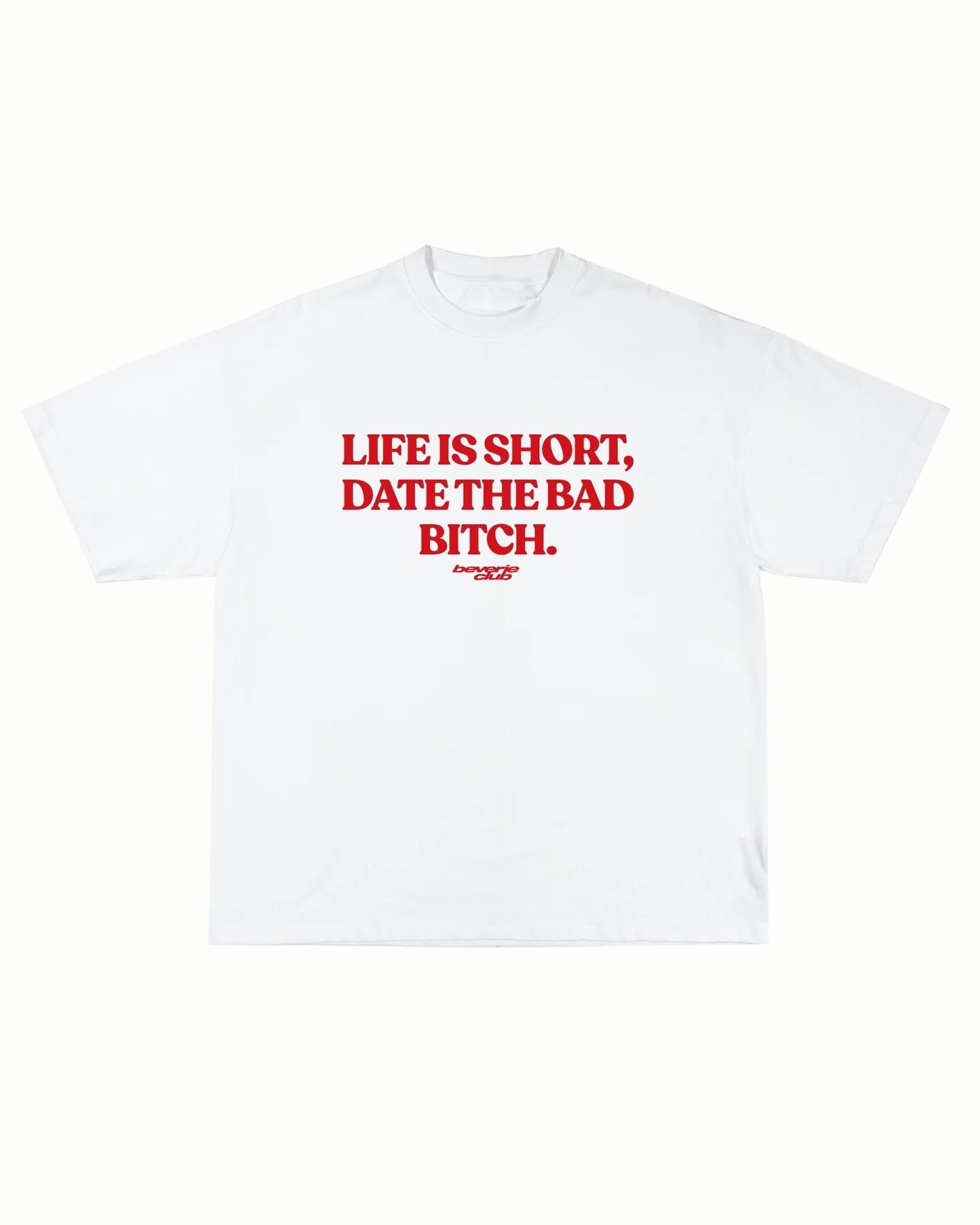 LIFE IS SHORT TEE