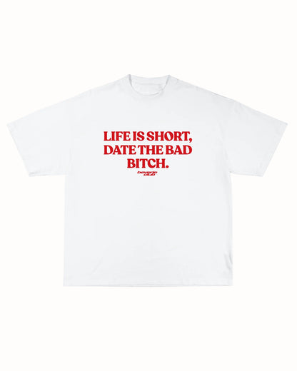 LIFE IS SHORT TEE