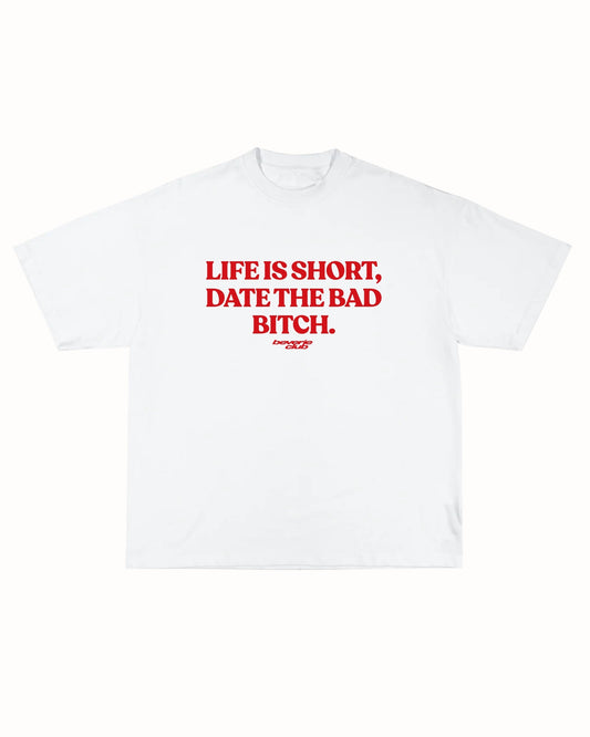 LIFE IS SHORT TEE