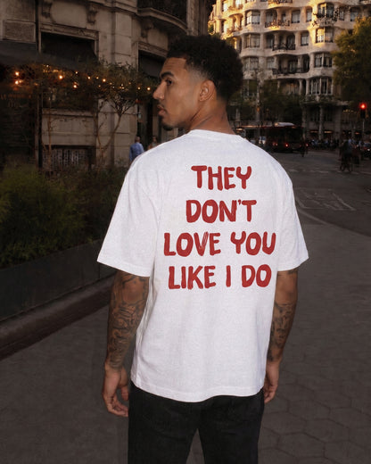 LOVE LIKE I DO TEE