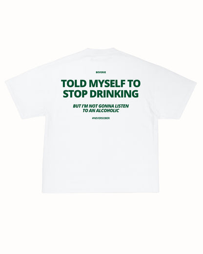TOLD MYSELF TEE