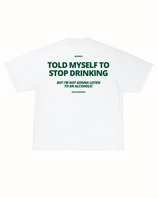 TOLD MYSELF TEE