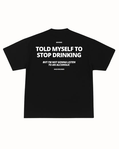 TOLD MYSELF TEE