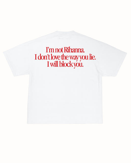 NOT RIHANNA TEE