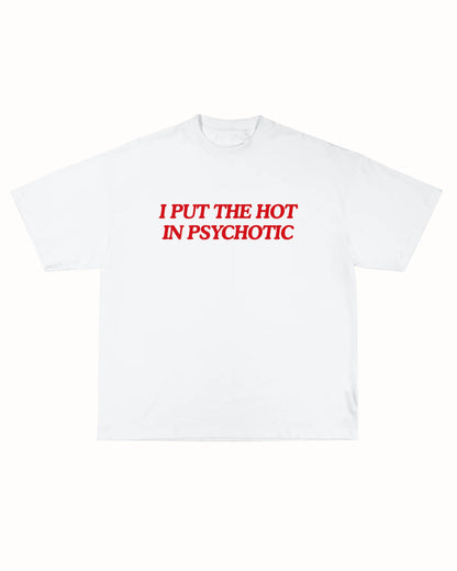 PSYCHOTIC TEE