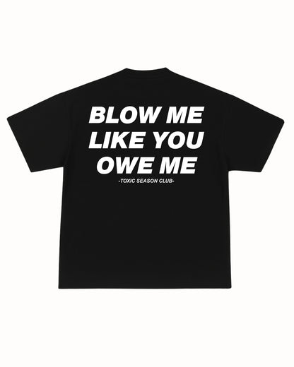 OWE ME TEE