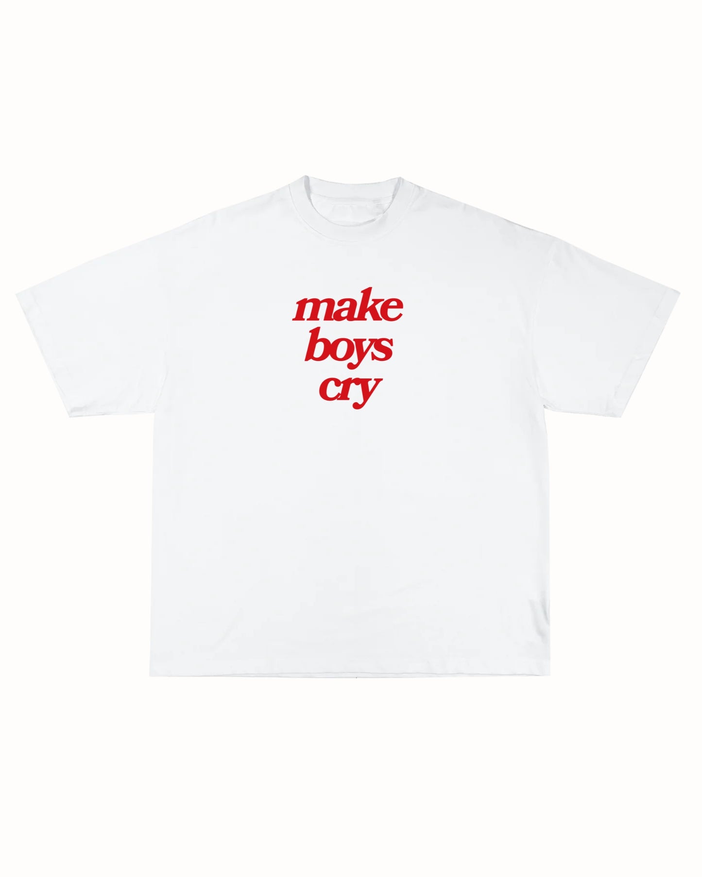 MAKE BOYS CRY TEE