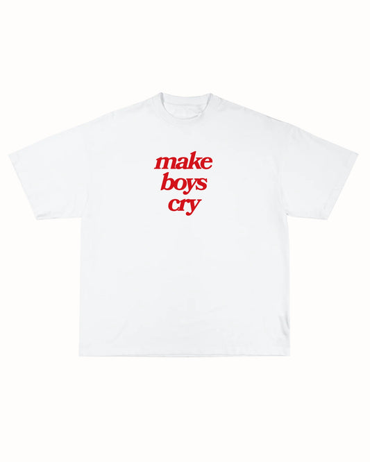 MAKE BOYS CRY TEE