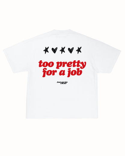 TOO PRETTY TEE