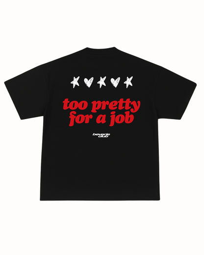 TOO PRETTY TEE