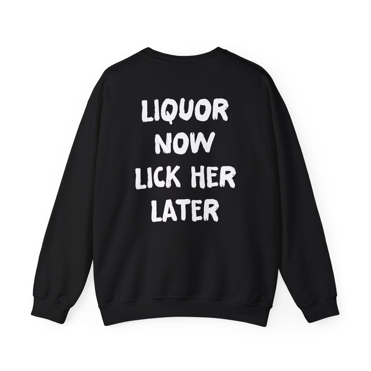 LIQUOR FIRST CREWNECK