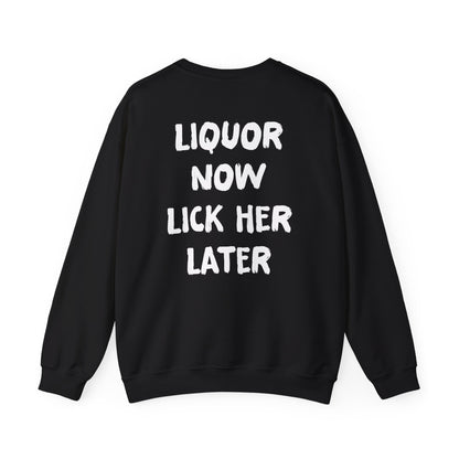 LIQUOR FIRST CREWNECK