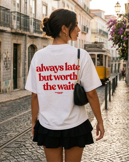 ALWAYS LATE TEE
