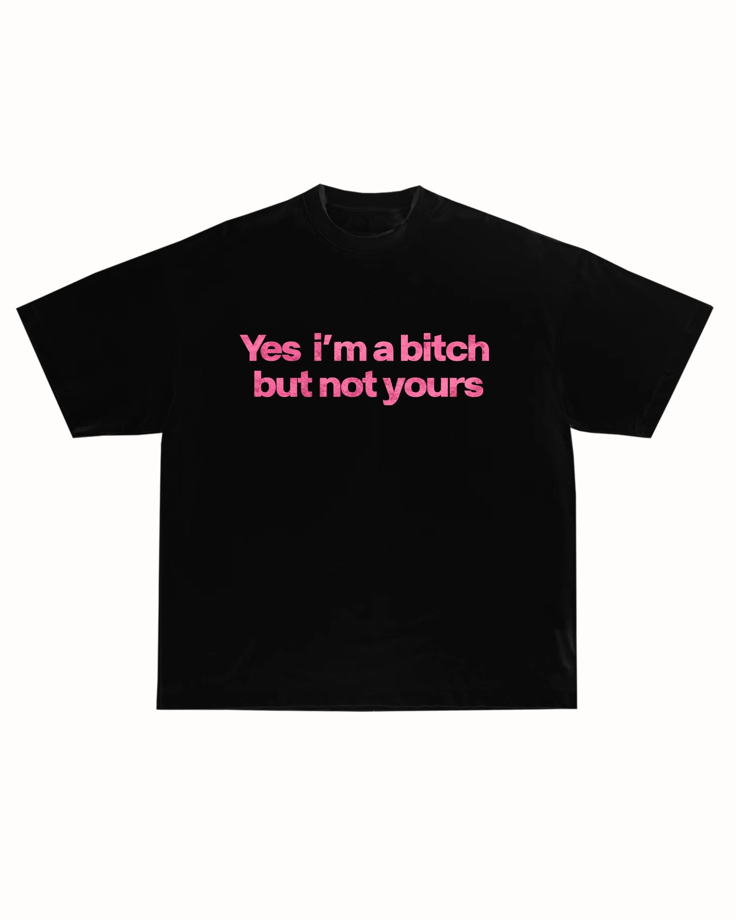 NOT YOURS TEE