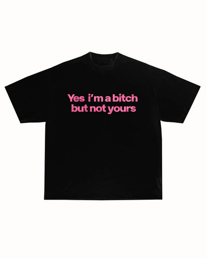 NOT YOURS TEE