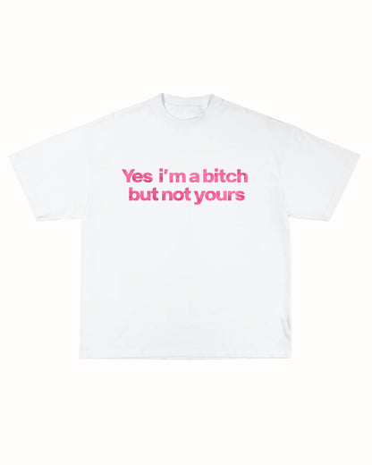 NOT YOURS TEE