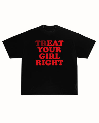TREAT HER RIGHT TEE