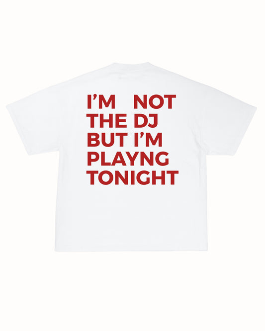 NOT THE DJ TEE
