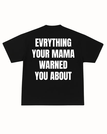 MAMA WARNING TEE
