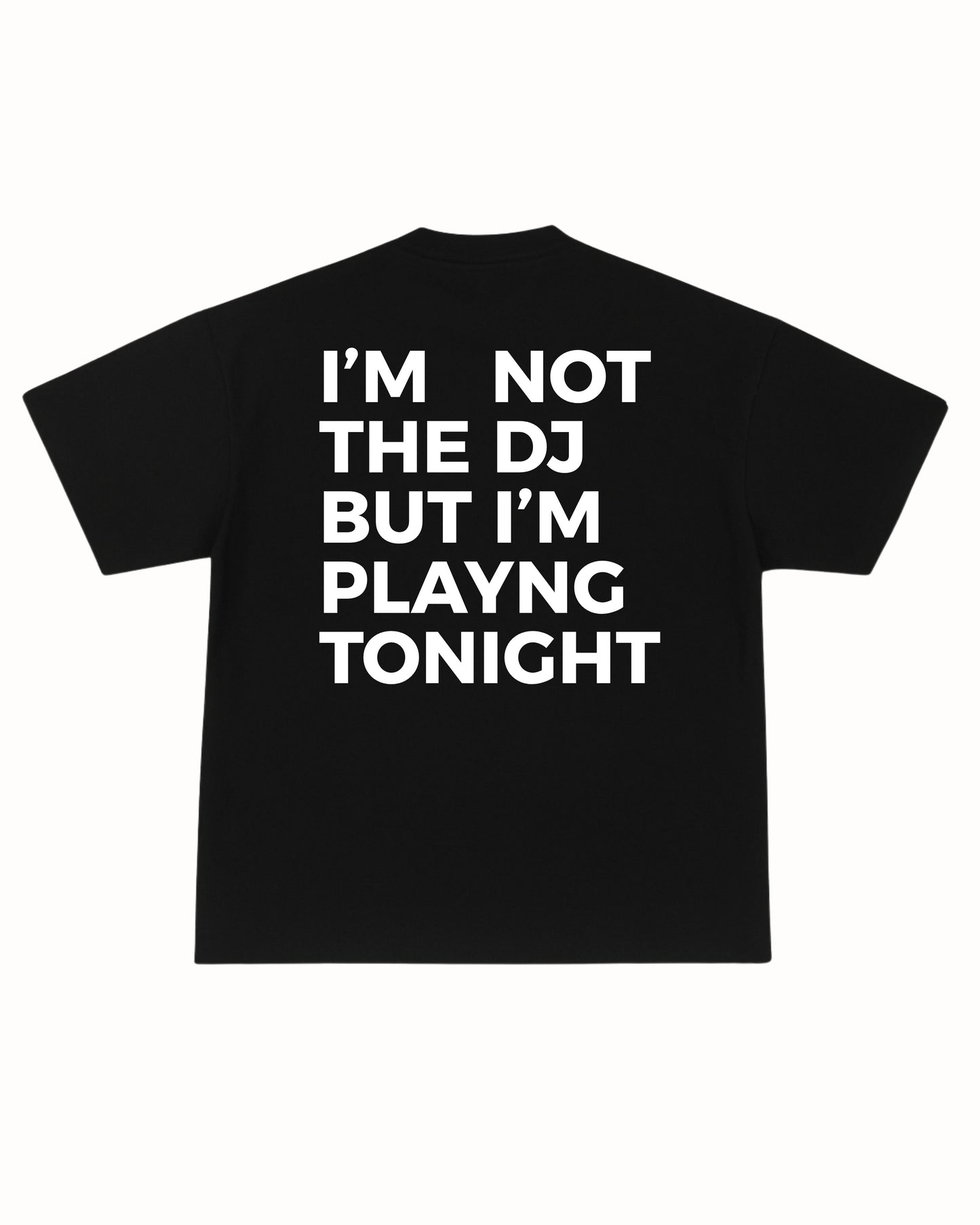 NOT THE DJ TEE
