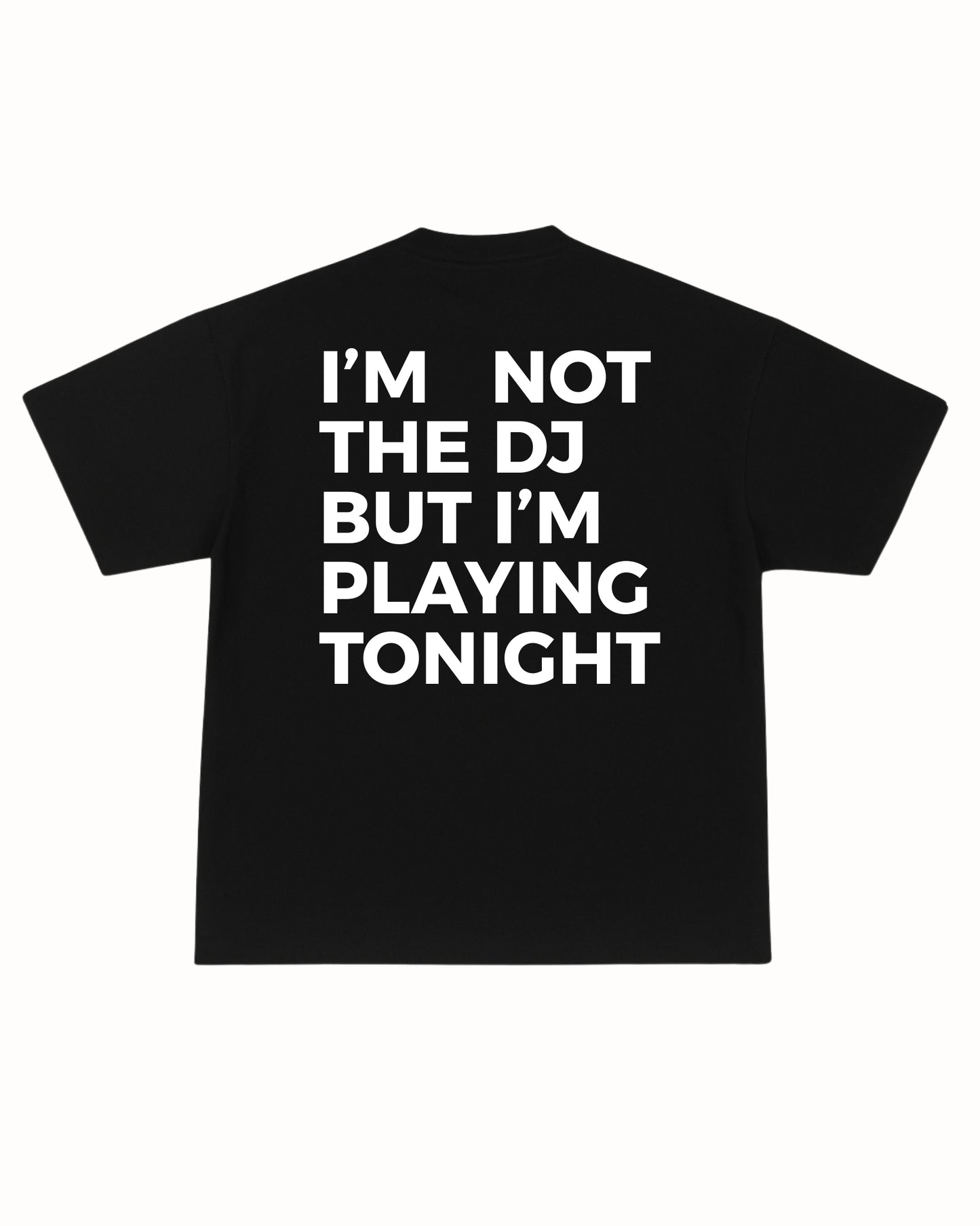 NOT THE DJ TEE