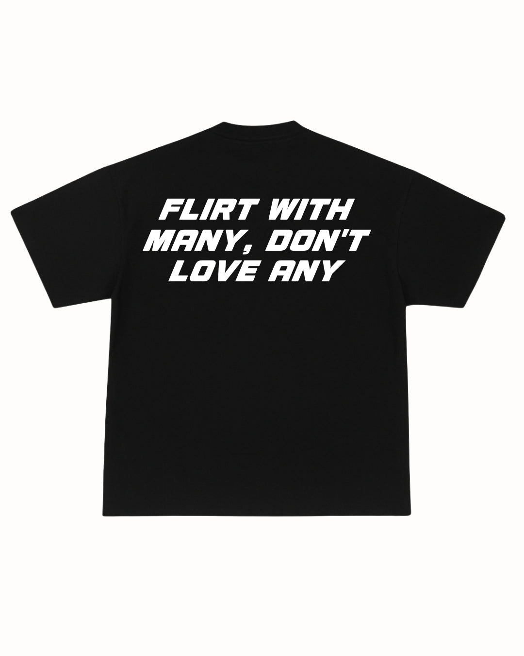 FLIRT WITH MANY TEE