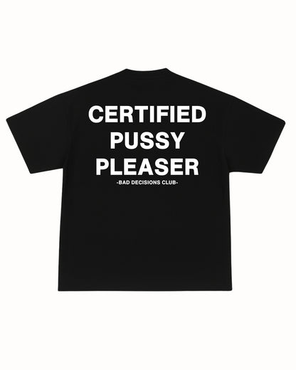 CERTIFIED PLEASER TEE